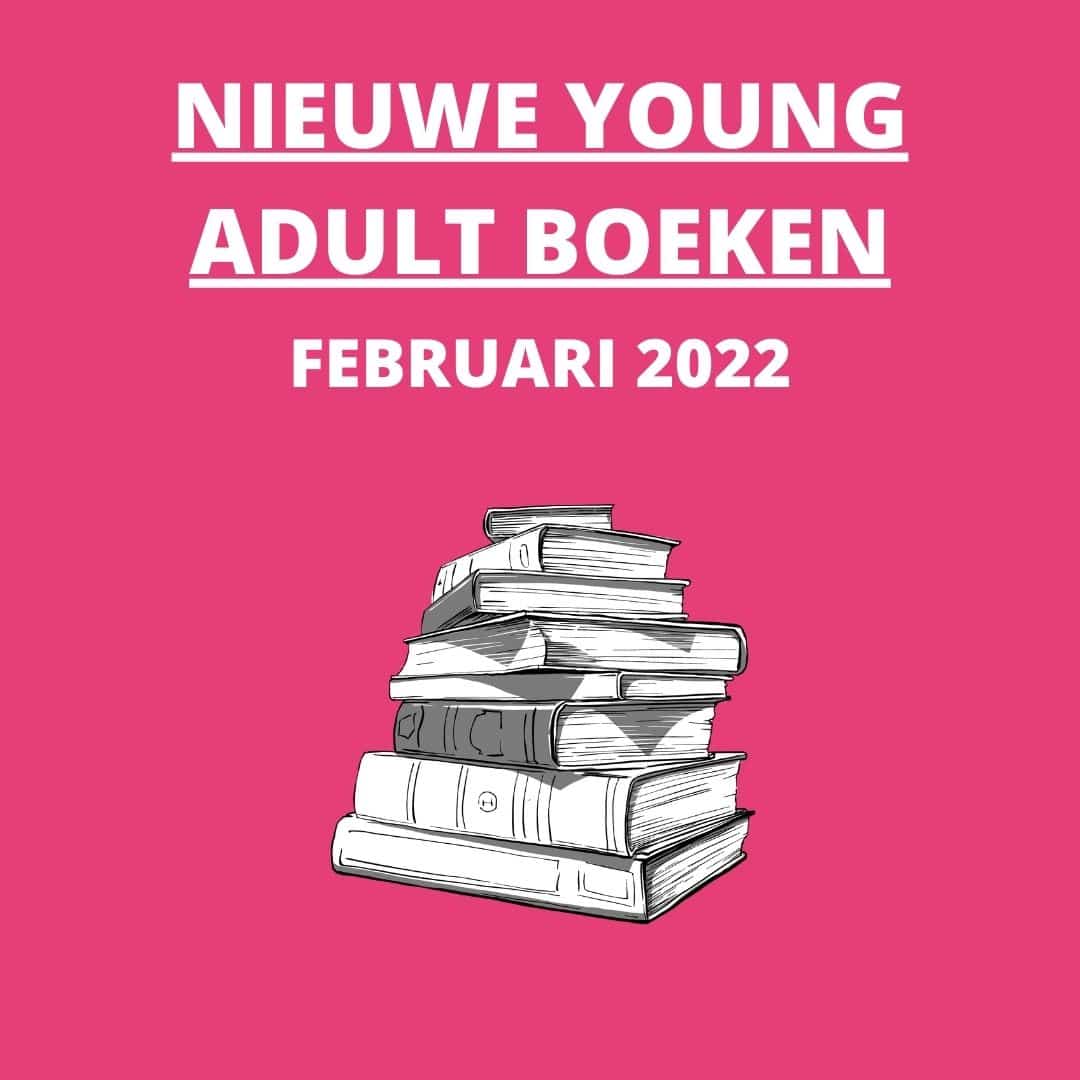 Nieuwe Young Adult Boeken Februari 2022