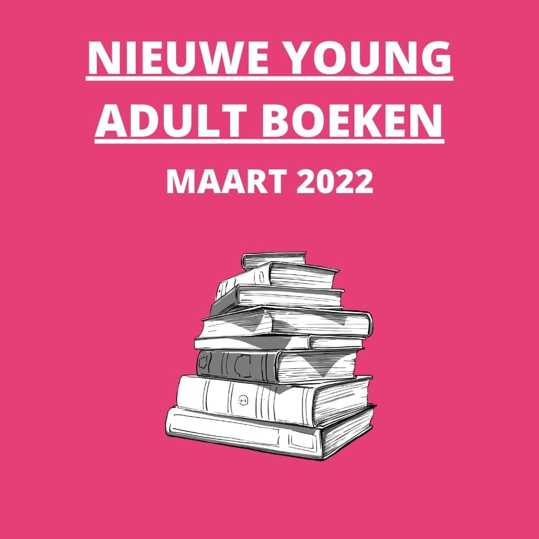 Nieuwe Young Adult Boeken maart 2022