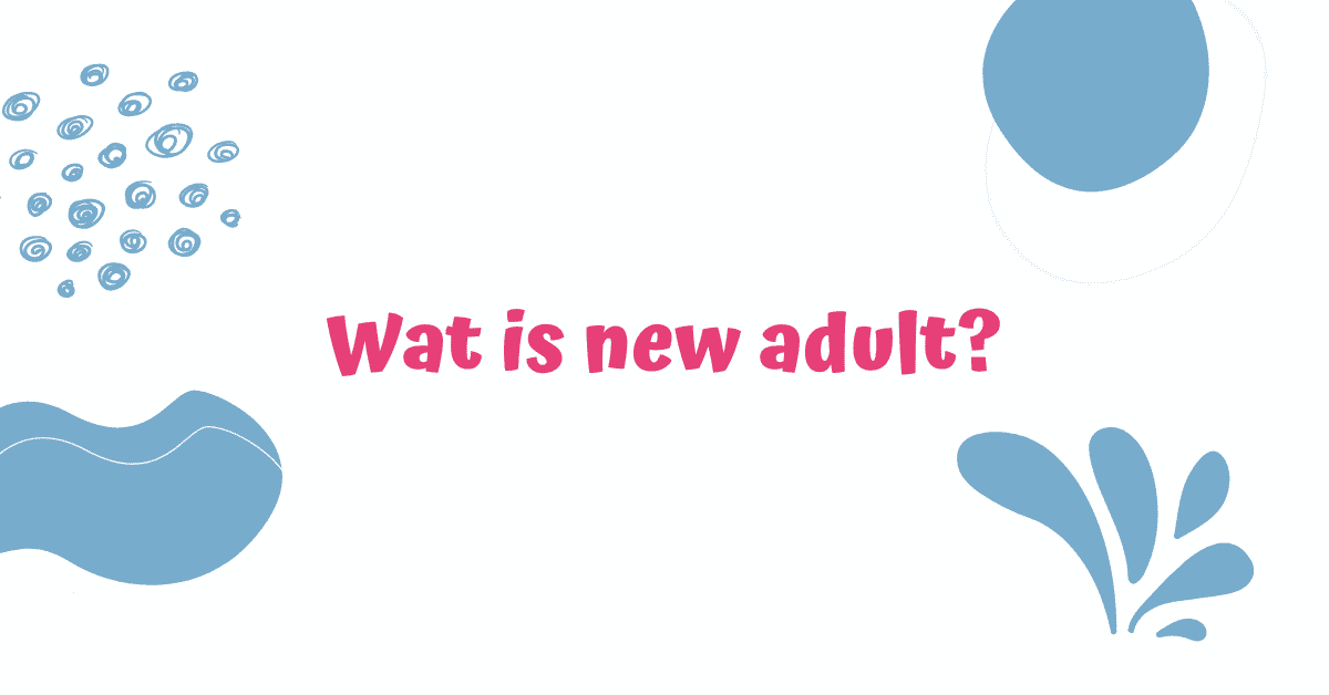 Wat is New Adult
