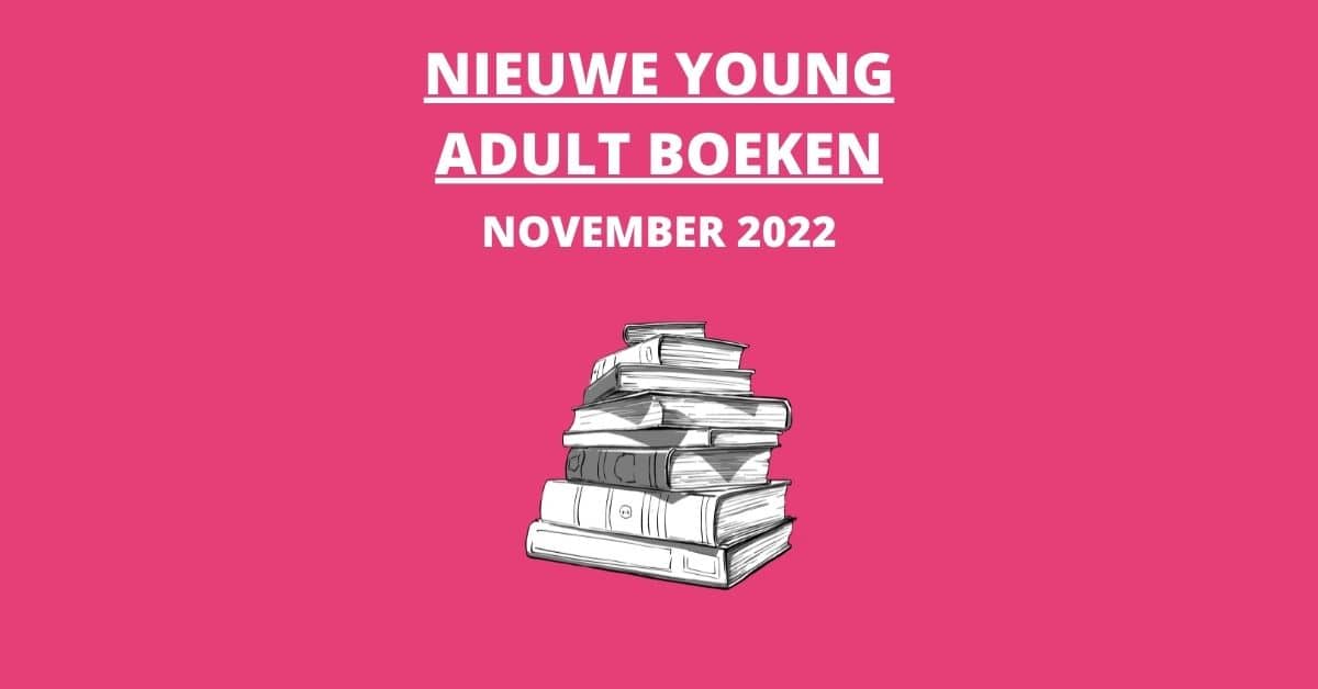 Nieuwe Young Adult Boeken November 2022