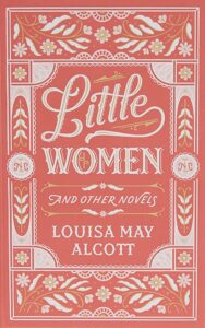 Little Women and Other Novels