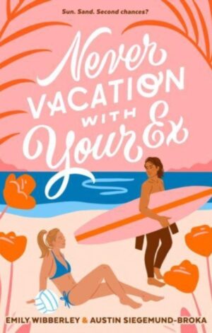 Never Vacation with Your Ex