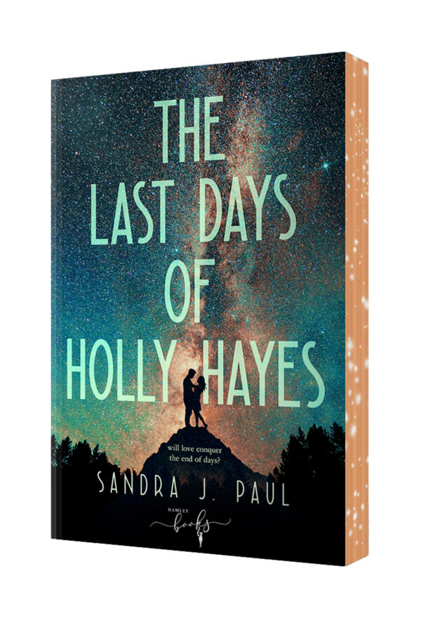 The Last Days of Holly Hayes (Limited Edition)