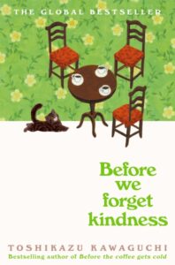 9781035046249 - Before we forget kindness - Toshikazu Kawaguchi