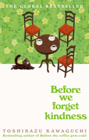 9781035046249 - Before we forget kindness - Toshikazu Kawaguchi