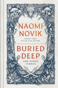 9781529916218 - Naomi Novik - Buried Deep