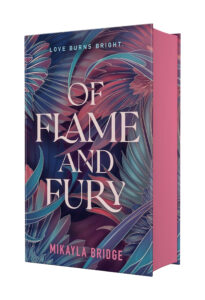 Of Flame and Fury (Limited Edition)