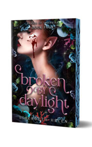 Broken by Daylight (Deluxe Edition)