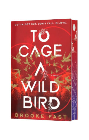 To Cage a Wild Bird (Deluxe Limited Edition)