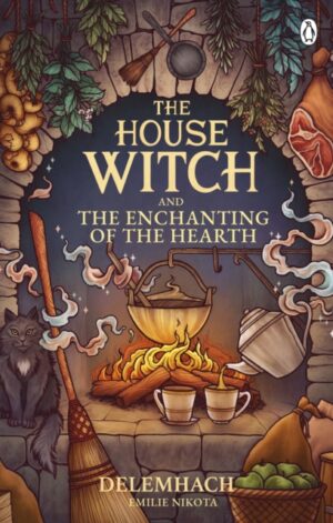 The House Witch and The Enchanting of the Hearth