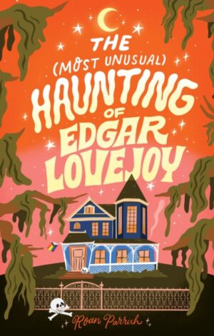 The Most Unusual Haunting of Edgar Lovejoy