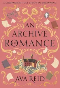 An Archive of Romance (UK Deluxe Illustrated Edition)