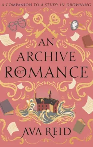 An Archive of Romance (UK Deluxe Illustrated Edition)