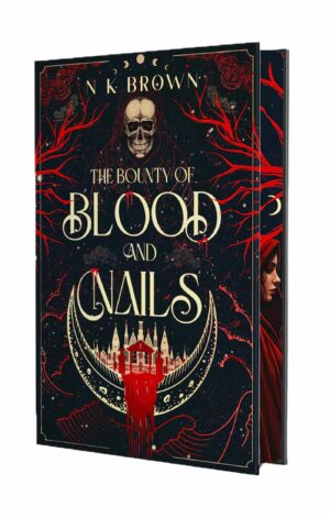 The Bounty of Blood and Nails (Deluxe Limited Edition)