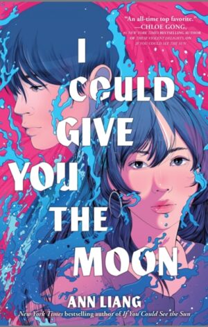 I Could Give You the Moon - 9781335014115