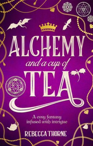 Alchemy and a Cup of Tea - 9781035031511
