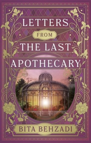 Letters from the Last Apothecary - 9781837826797