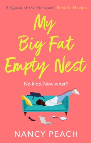 My Big Fat Empty Nest - 9781835983720