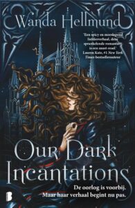 Our Dark Incantations (NL Limited Edition)