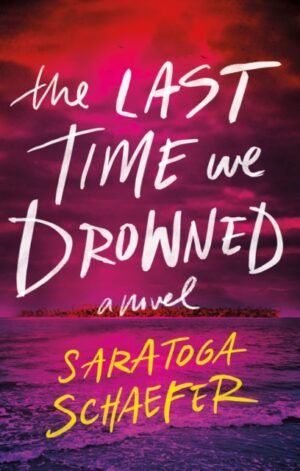 The Last Time We Drowned - 9781464291449