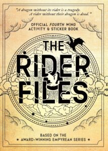 The Rider Files Official Fourth Wing Activity & Sticker Book