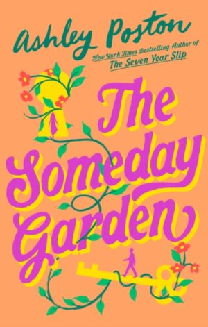 The Someday Garden - 9780008769284