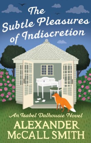 The Subtle Pleasures of Indiscretion - 9780349148885