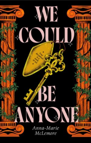 We Could Be Anyone - 9781250370587
