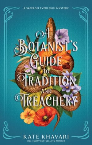 A Botanist's Guide to Tradition and Treachery - 9798892424394