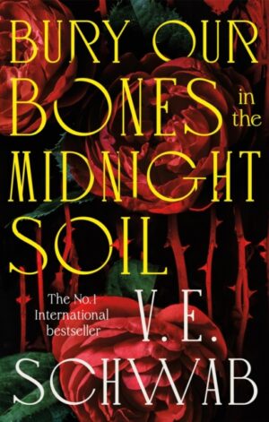 Bury Our Bones in the Midnight Soil - 9781035064663