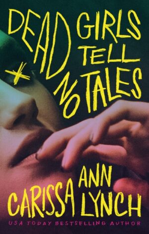 Dead Girls Tell No Tales - 9781662538292
