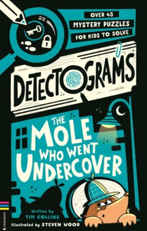 Detectograms: The Mole Who Went Undercover - 9781837251544