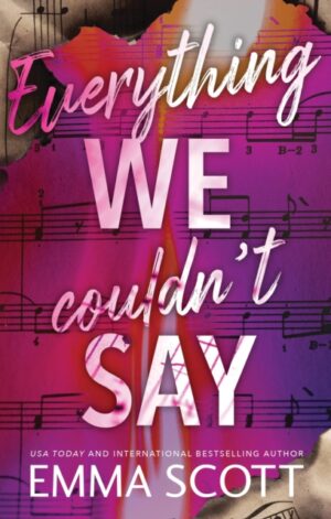 Everything We Couldn't Say - 9781464272851