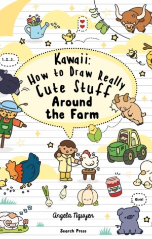 Kawaii: How to Draw Really Cute Stuff Around the Farm - 9781800924543