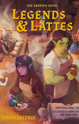 Legends & Lattes The Graphic Novel