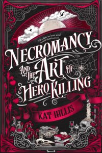 Necromancy and the Art of Hero Killing (Deluxe Limited Edition) - 9781682818220