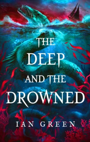 The Deep and the Drowned - 9781804545898