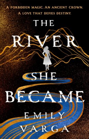 The River She Became - 9781035068784