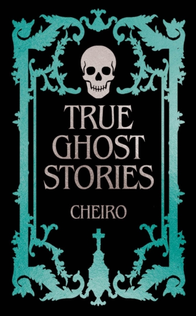 True Ghost Stories - 9781398864726