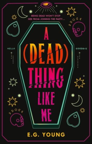 A (Dead) Thing Like Me - 9781529536409