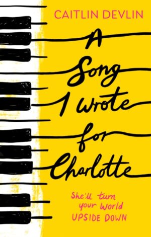 A Song I Wrote For Charlotte - 9780008710927