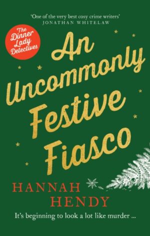 An Uncommonly Festive Fiasco - 9781835981603