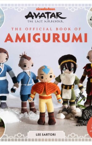 Avatar: The Last Airbender: The Official Book of Amigurumi - 9798337402574