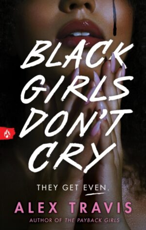 Black Girls Don't Cry - 9781464217746