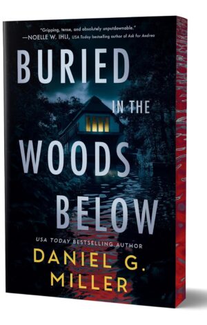 Buried in the Woods Below (Deluxe Edition) - 9781464268137