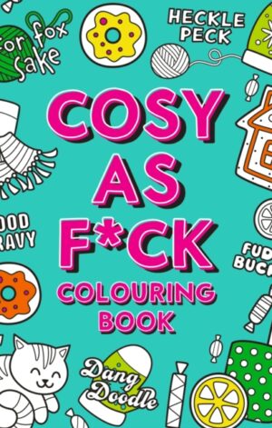 Cosy As F*ck Colouring Book - 9781806590933
