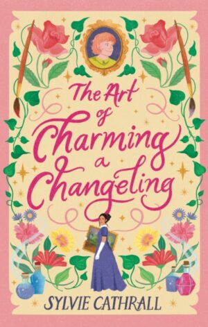 The Art of Charming a Changeling - 9780356526034