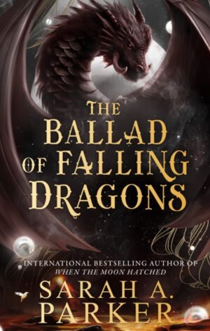 The Ballad of Falling Dragons - 9780008710347