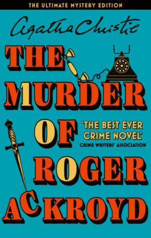 The Murder of Roger Ackroyd (Ultimate Mystery Edition) - 9780008804664