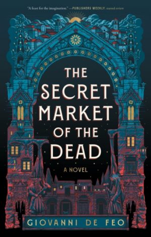 The Secret Market of the Dead - 9781668077375